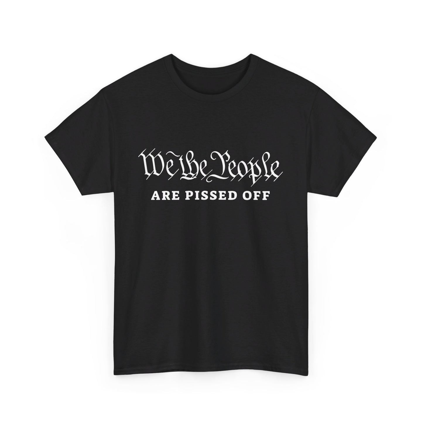 We the People are Pissed Off, Tee