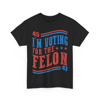 I'm Voting for the Felon, Tee