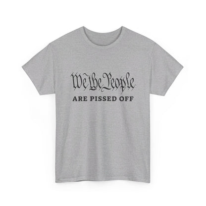 We the People are Pissed Off, Tee