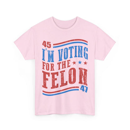 I'm Voting for the Felon, Tee