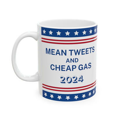 Mean Tweets and Cheap Gas, Ceramic Mug