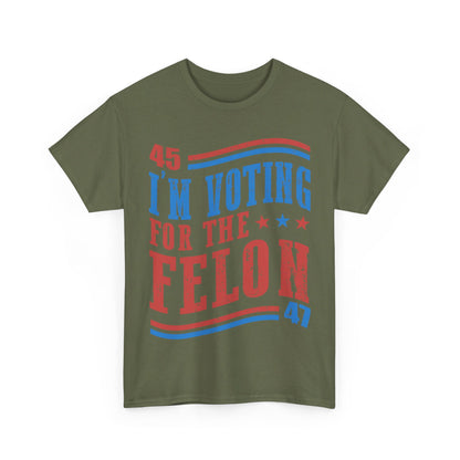 I'm Voting for the Felon, Tee