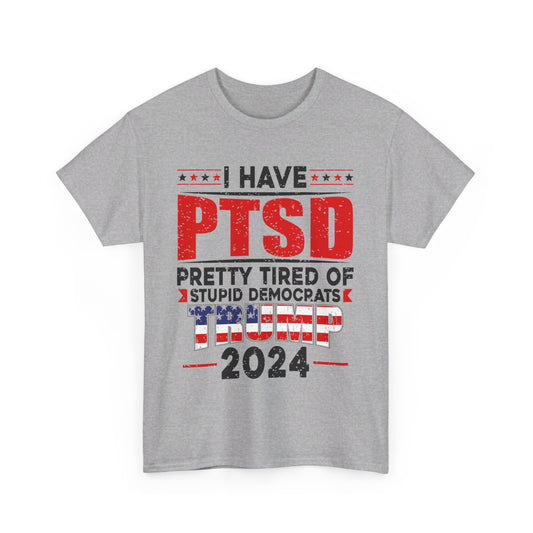 Pretty Tired of Stupid Democrats (PTSD), Tee