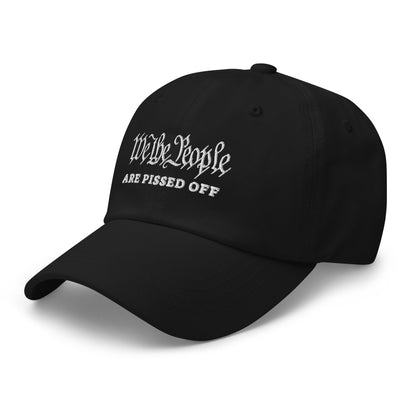 We The People are Pissed Off, Embroidered Hat