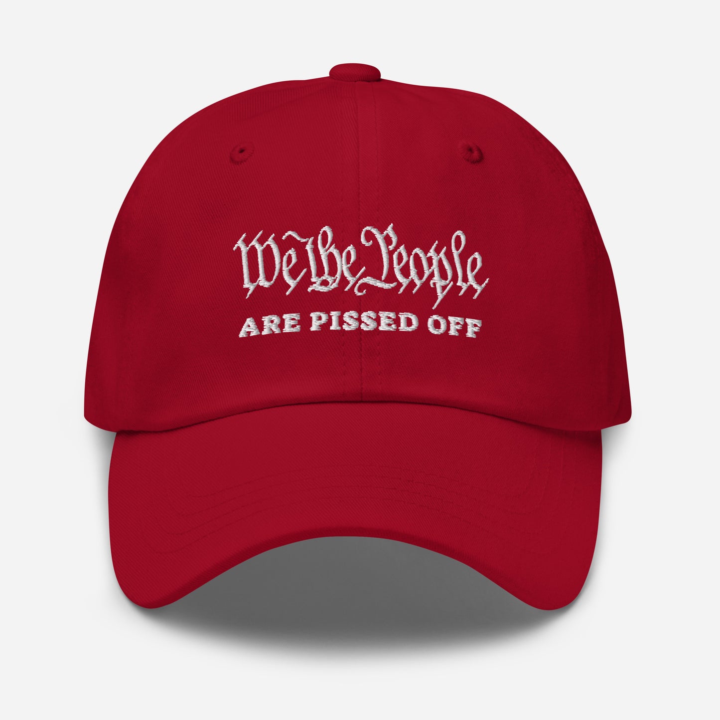 We The People are Pissed Off, Embroidered Hat