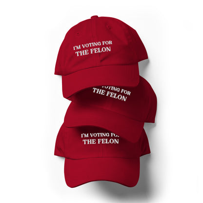 I'm Voting for the Felon, Embroidered Hat