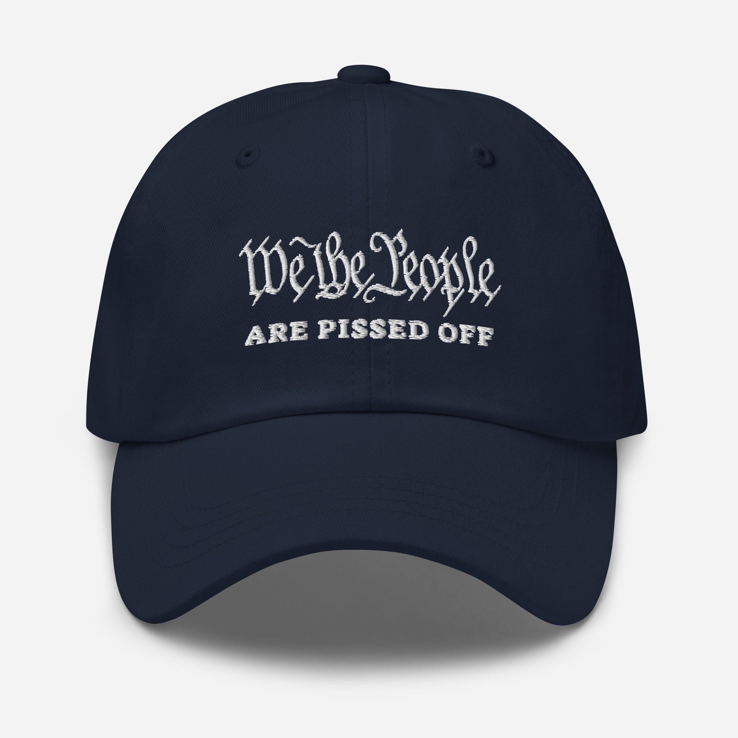 We The People are Pissed Off, Embroidered Hat