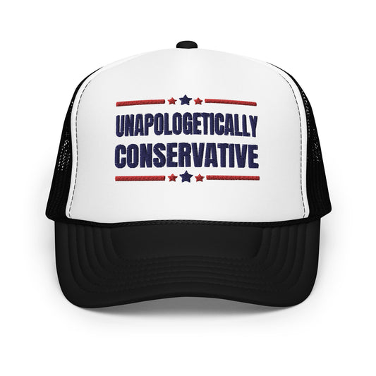 Unapologetically Conservative, Embroidered Trucker Hat