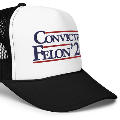 Convicted Felon, Embroidered Trucker Hat