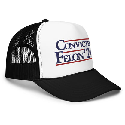 Convicted Felon, Embroidered Trucker Hat