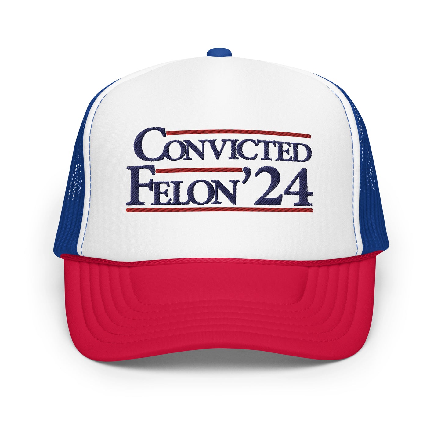 Convicted Felon, Embroidered Trucker Hat