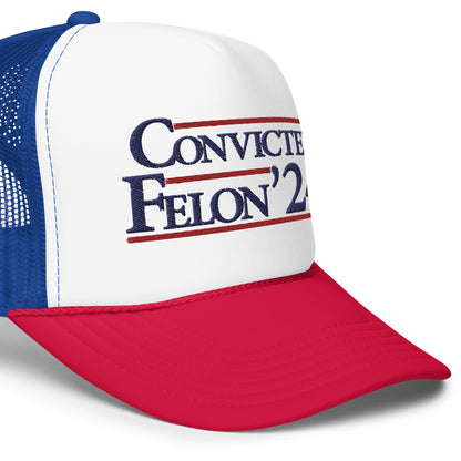 Convicted Felon, Embroidered Trucker Hat